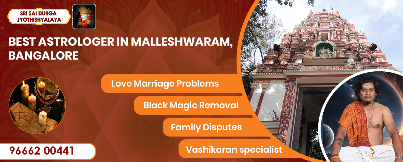 BEST ASTROLOGER IN MALLESHWARAM